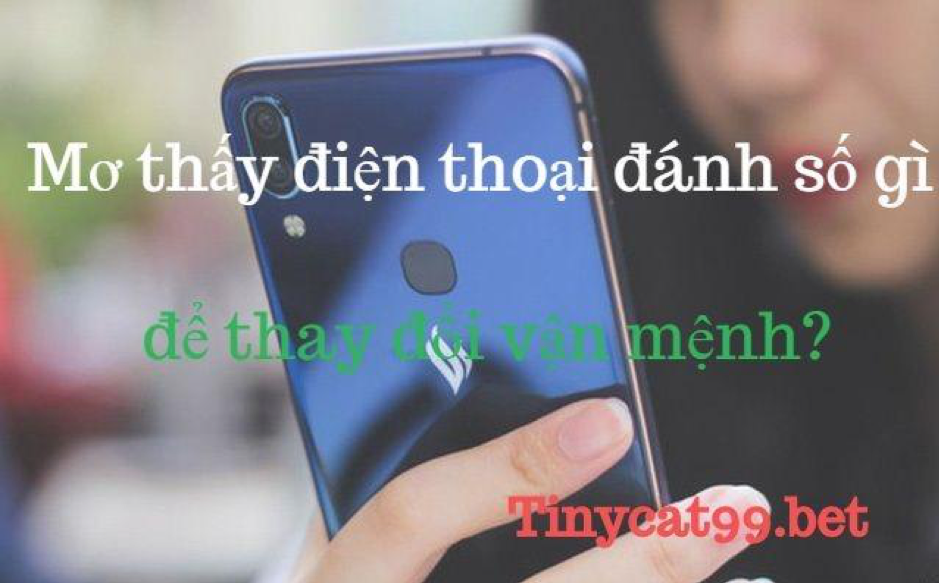 Mơ thấy điện thoại may hay rủi?