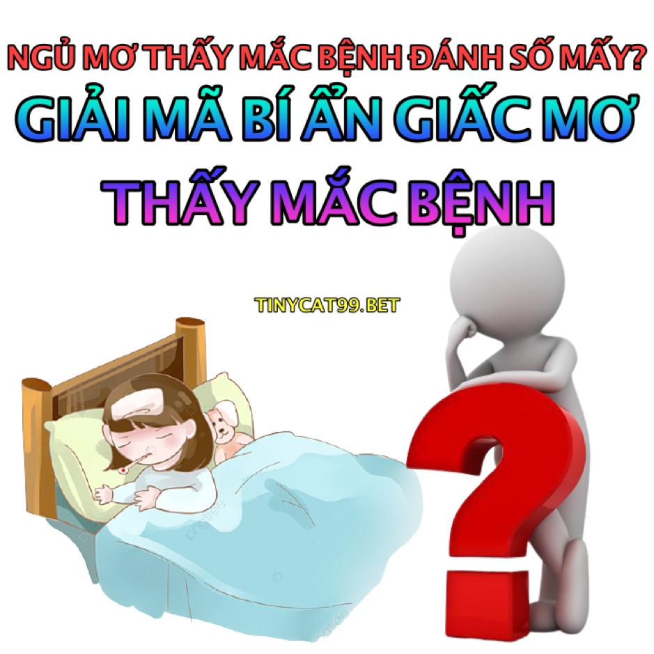 Mơ Thấy Mình Bị Bệnh 