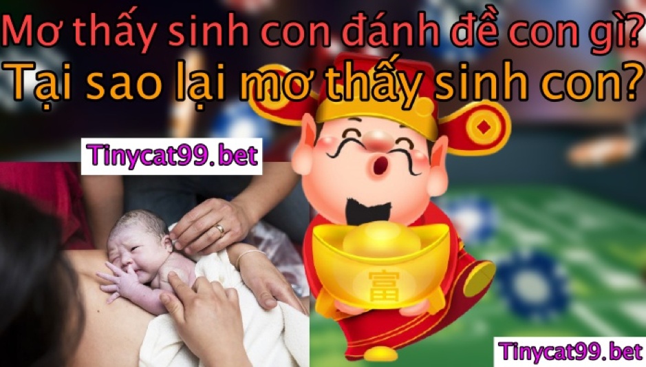 mơ thấy sinh con, mơ thấy sinh con đánh con số mấy