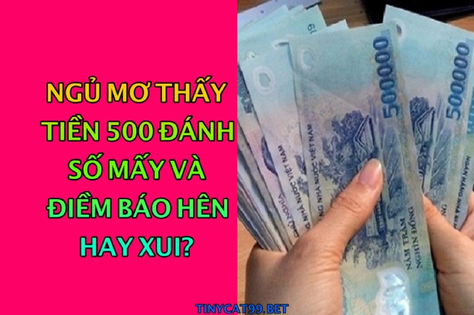 mơ thấy tiền 500