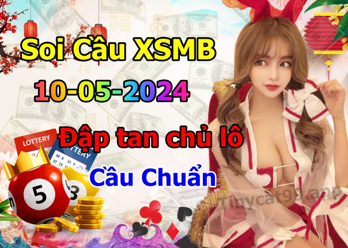 soi cầu xsmb 10-05-2024, soi cầu mb 10-5-2024, dự đoán xsmb 10 5 2024, btl mb 10/5/2024, dự đoán miền bắc 10-5-2024, chốt số mb 10/5/2024, soi cau mien bac 10 5 2024