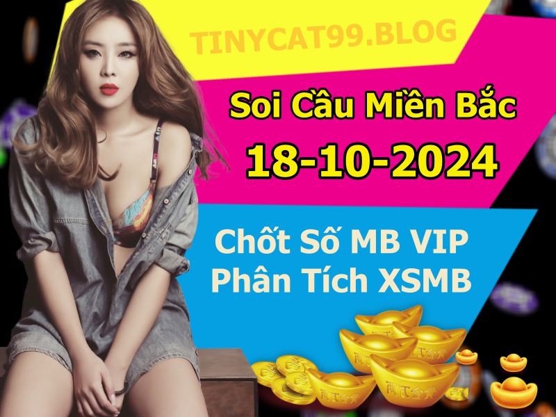 soi cầu xsmb 18-10-2024, soi cầu mb 18-10-2024, dự đoán xsmb 18 10 2024, btl mb 18/10/2024, dự đoán miền bắc 18-10-2024, chốt số mb 18/10/2024, soi cau mien bac 18 10 2024