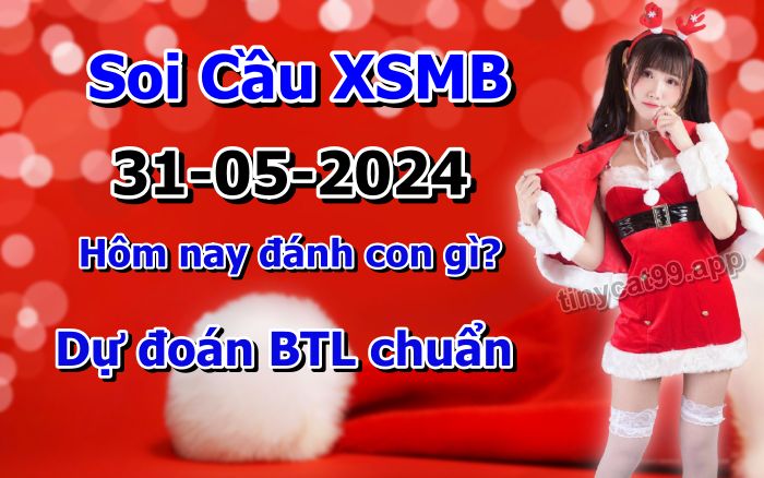 soi cầu xsmb 31-05-2024, soi cầu mb 31-5-2024, dự đoán xsmb 31 5 2024, btl mb 31/5/2024, dự đoán miền bắc 31-5-2024, chốt số mb 31/5/2024, soi cau mien bac 31 5 2024