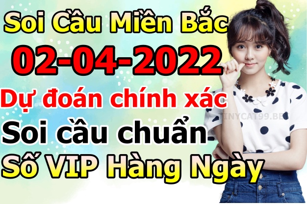 soi cầu xsmb 02-04-2022, soi cầu mb 02-04-2022, dự đoán xsmb 02-04-2022, btl mb 02-04-2022, dự đoán miền bắc 02-04-2022, chốt số mb 02-04-2022, soi cau mien bac 02 04 2022