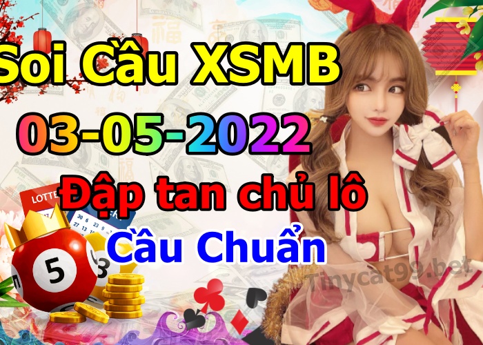 soi cầu xsmb 03-05-2022, soi cầu mb 03-05-2022, dự đoán xsmb 03-05-2022, btl mb 03-05-2022, dự đoán miền bắc 03-05-2022, chốt số mb 03-05-2022, soi cau mien bac 03 05 2022