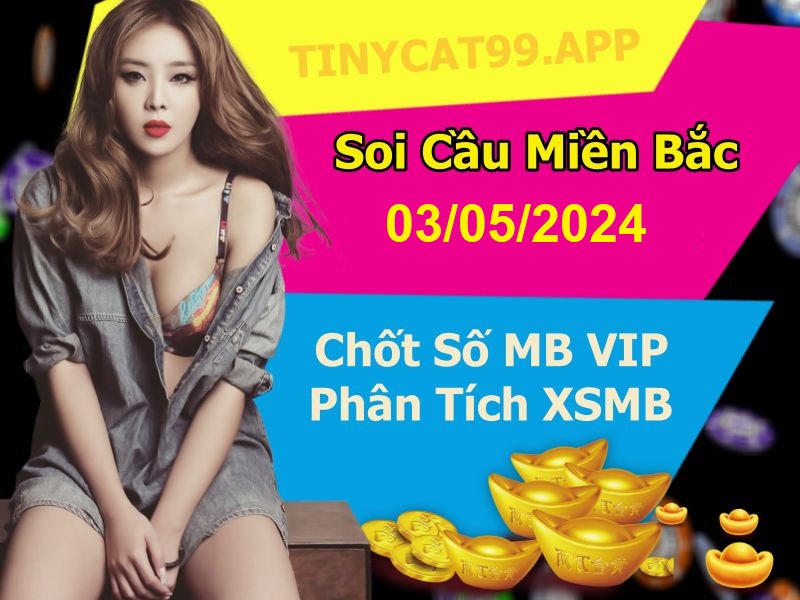 soi cầu xsmb 03-05-2024, soi cầu mb 03-5-2024, dự đoán xsmb 03 5 2024, btl mb 3/5/2024, dự đoán miền bắc 03-5-2024, chốt số mb 0/5/2024, soi cau mien bac 03 5 2024