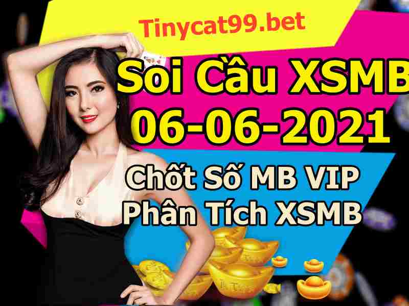 soi cầu xsmb 06-06-2021, soi cầu mb 06-06-2021, dự đoán xsmb 06-06-2021, btl mb 06-06-2021, dự đoán miền bắc 06-06-2021, chốt số mb 06-06-2021, soi cau mien bac 06 06 2021