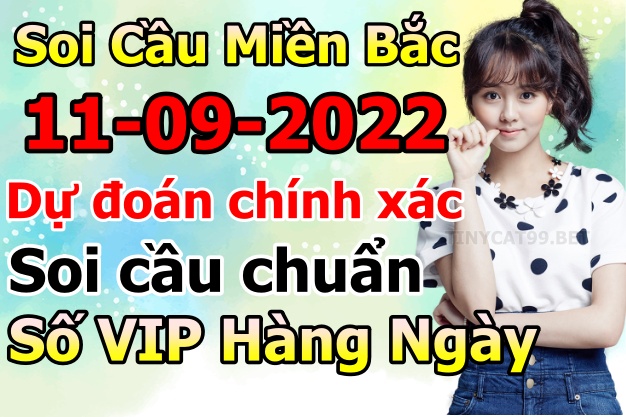 soi cầu xsmb 11-09-2022, soi cầu mb 11-09-2022, dự đoán xsmb 11-09-2021, btl mb 11-09-2022, dự đoán miền bắc 11-09-2022, chốt số mb 11-09-2022, soi cau mien bac 11 09 2022