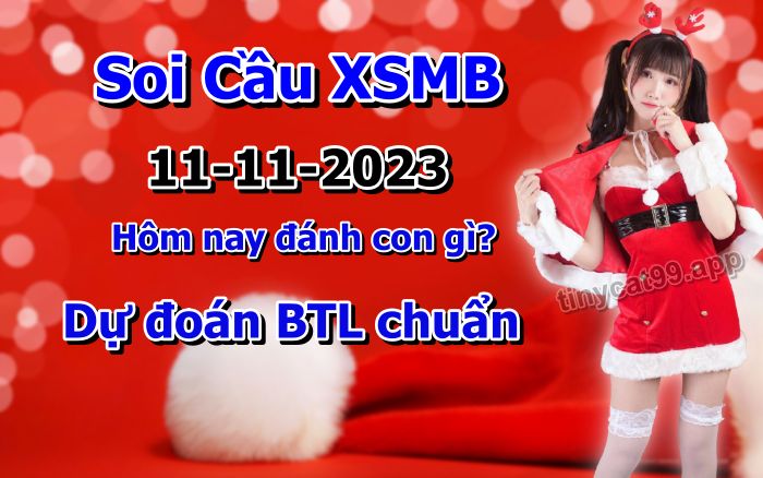 soi cầu xsmb 11/11/23, soi cầu mb 11/11/23, dự đoán xsmb 11-11-2023, btl mb 11-11-23 dự đoán miền bắc 11/11/23, chốt số mb 11-11-2023, soi cau mien bac 11/11/23