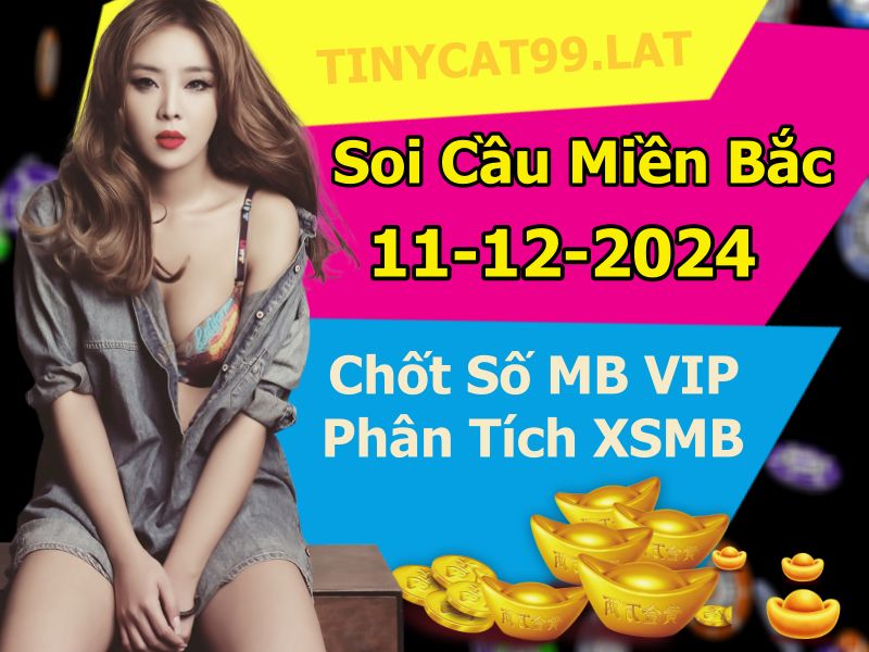 soi cầu xsmb 11/12/2024, soi cầu mb 11 12 2024, dự đoán xsmb 11-12-2024, btl mb 11 12 2024, dự đoán miền bắc 11/12/2024, chốt số mb 11 12 2024, soi cau mien bac 11-12-2024