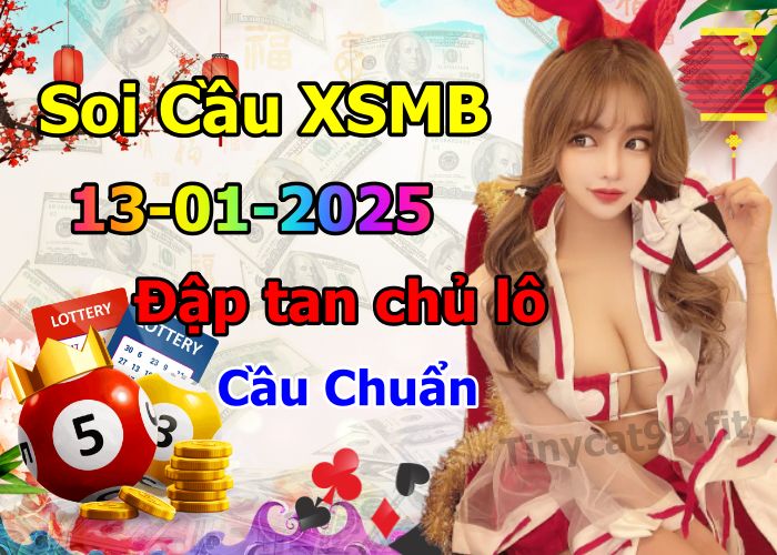 soi cầu xsmb 13-01-2025, soi cầu mb 13-01-2025, dự đoán xsmb 13-01-2025, btl mb 13-01-2025, dự đoán miền bắc 13-01-2025, chốt số mb 13-01-2025, soi cau mien bac 13-01-2025