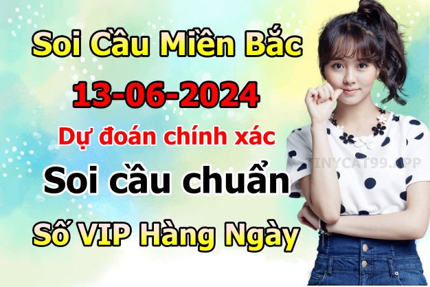 soi cầu xsmb 13-06-2024, soi cầu mb 13-06-2024, dự đoán xsmb 13-06-2024, btl mb 13-06-2024, dự đoán miền bắc 13-06-2024, chốt số mb 13-06-2024, soi cau mien bac 13 06 2024