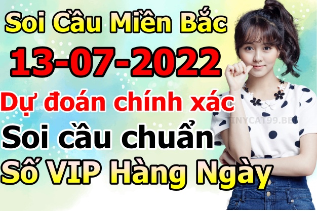 soi cầu xsmb 13-07-2022, soi cầu mb 13-07-2022, dự đoán xsmb 13-07-2022, btl mb 13-07-2022, dự đoán miền bắc 13-07-2022, chốt số mb 13-07-2022, soi cau mien bac 13 07 2022