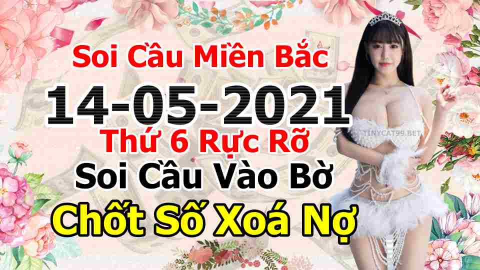 soi cầu xsmb 14-05-2021, soi cầu mb 14-05-2021, dự đoán xsmb 14-05-2021, btl mb 14-05-2021, dự đoán miền bắc 14-05-2021, chốt số mb 14-05-2021, soi cau mien bac 14 05 2021