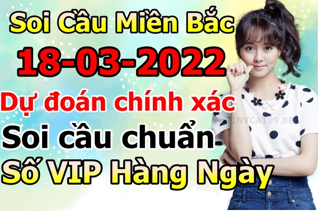 soi cầu xsmb 18-03-2022, soi cầu mb 18-03-2022, dự đoán xsmb 18-03-2022, btl mb 18-03-2022, dự đoán miền bắc 18-03-2022, chốt số mb 18-03-2022, soi cau mien bac 18 03 2022