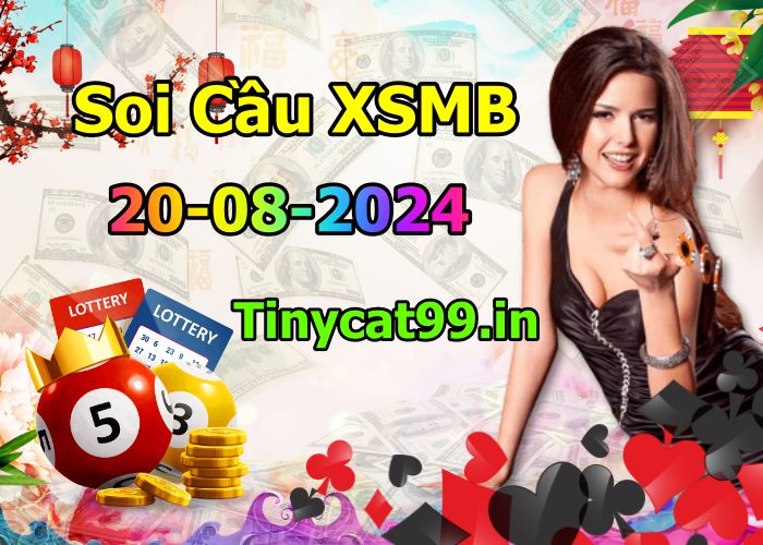 soi cầu xsmb 20/08/2024, soi cầu mb 20 08 2024, dự đoán xsmb 20-08-2024, btl mb 20 08 2024, dự đoán miền bắc 20/08/2024, chốt số mb 20 08 2024, soi cau mien bac  20-08-2024