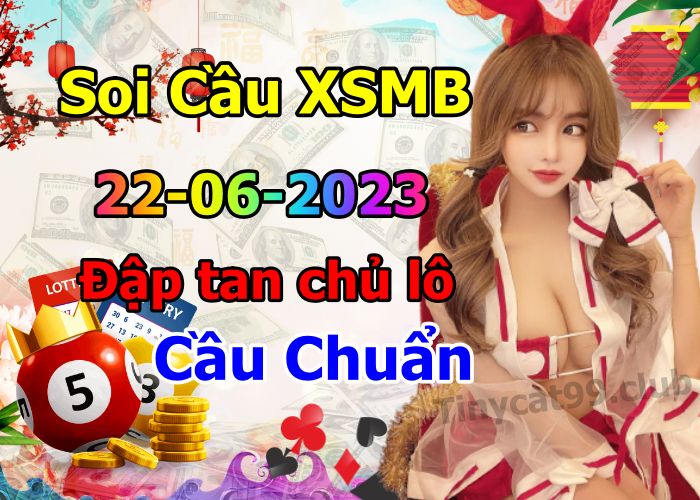 soi cầu xsmb 22-06-2023, soi cầu mb 22-06-2023, dự đoán xsmb 22-06-2023, btl mb 22-06-2023, dự đoán miền bắc 22-06-2023, chốt số mb 22-06-2023, soi cau mien bac 22 06 2023