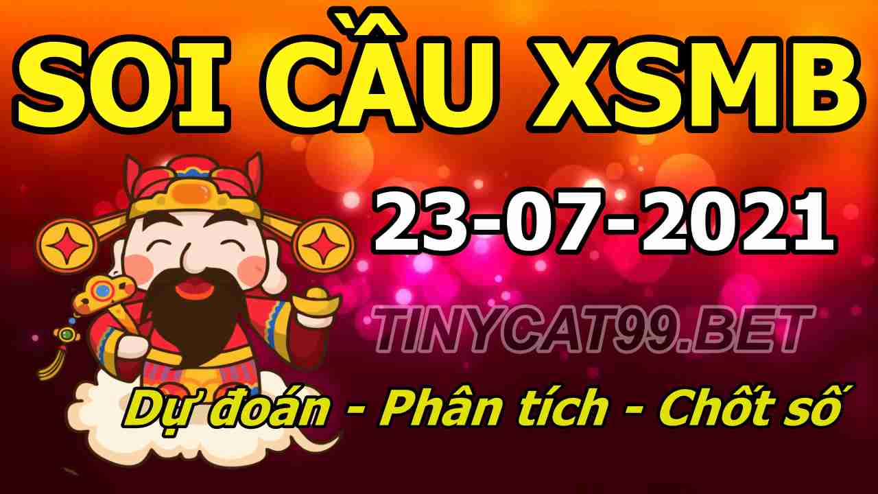 soi cầu xsmb 23-07-2021, soi cầu mb 23-07-2021, dự đoán xsmb 23-07-2021, btl mb 23-07-2021, dự đoán miền bắc 23-07-2021, chốt số mb 23-07-2021, soi cau mien bac 23 07 2021