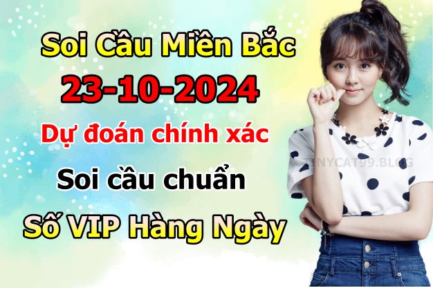 soi cầu xsmb 23/10/2024, soi cầu mb 23 10 2024, dự đoán xsmb 23-10-2024, btl mb 23 10 2024, dự đoán miền bắc 23/10/2024, chốt số mb 23 10 2024, soi cau mien bac 23-10-2024