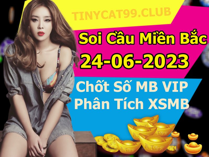 soi cầu xsmb 24/06/23, soi cầu mb 24/06/23, dự đoán xsmb 24-06-2023, btl mb 24-06-23 dự đoán miền bắc 24/06/23, chốt số mb 24-06-2023, soi cau mien bac 24/06/23