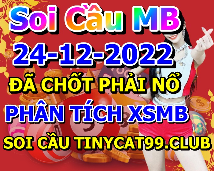 Soi cầu xsmb 24-12-2022 chốt số mb dự đoán kết quả xổ số miền bắc chính xác nhất