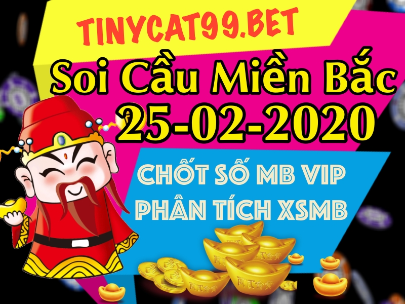 soi cầu xsmb 25-02-2020, soi cầu mb 25-02-2020, dự đoán kqxs mb 25-02-2020, btl mb 25-02-2020, dự đoán miền bắc 25-02-2020, chốt số mb 25-02-2020