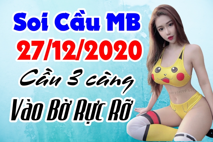 soi cầu xsmb 27-12-2020, soi cầu mb 27-12-2020, dự đoán xsmb 27-12-2020, btl mb 27-12-2020, dự đoán miền bắc 27-12-2020, chốt số mb 26-12-2020, soi cau mien bac 27 12 2020