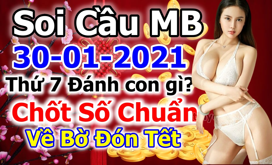 soi cầu xsmb 30-01-2021, soi cầu mb 30-01-2021, dự đoán xsmb 30-01-2021, btl mb 30-01-2021, dự đoán miền bắc 30-01-2021, chốt số mb 30-01-2021, soi cau mien bac 30 01 2021