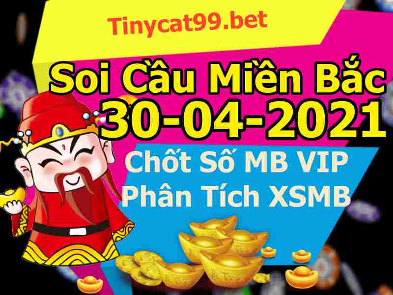 soi cầu xsmb 30-04-2021, soi cầu mb 30-04-2021, dự đoán xsmb 30-04-2021, btl mb 30-04-2021, dự đoán miền bắc 30-04-2021, chốt số mb 30-04-2021, soi cau mien bac 30 04 2021