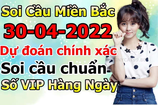 soi cầu xsmb 30-04-2022, soi cầu mb 30-04-2022, dự đoán xsmb 30-04-2022, btl mb 30-04-2022, dự đoán miền bắc 30-04-2022, chốt số mb 30-04-2022, soi cau mien bac 30 04 2022