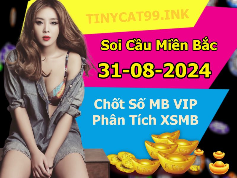 soi cầu xsmb 31/08/2024, soi cầu mb 31/08/2024, dự đoán xsmb 31-08-2024, btl mb 31-08-2024 dự đoán miền bắc 31/08/2024, chốt số mb 31-08-2024, soi cau mien bac 31/08/2024