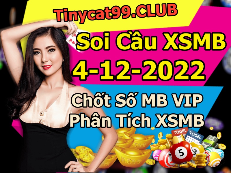 Soi cầu xsmb 4-12-2022 dự đoán mb chính xác nhất