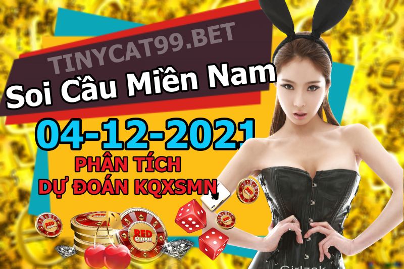 soi cầu xsmn 04 12 2021, soi cầu mn 04-12-2021, dự đoán xsmn 04-12-2021, btl mn 04-12-2021, dự đoán miền nam 04-12-2021, chốt số mn 04-12-2021, soi cau mien nam 04-12-2021