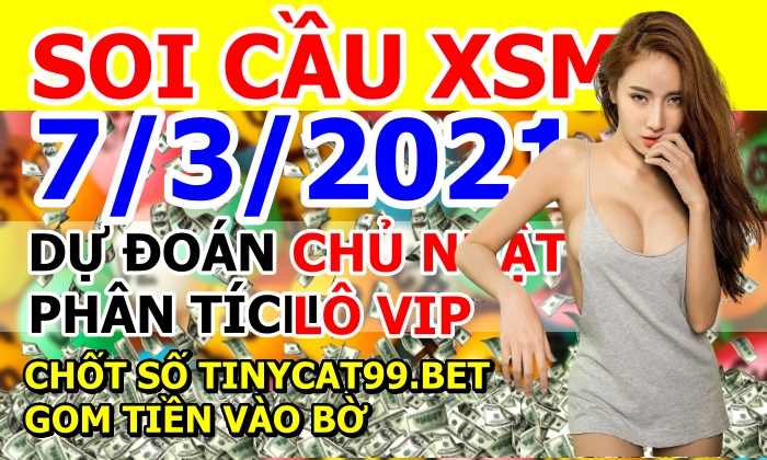 soi cầu xsmn 07 03 2021, soi cầu mn 07-03-2021, dự đoán xsmn 07-03-2021, btl mn 07-03-2021, dự đoán miền nam 07-03-2021, chốt số mn 07-03-2021, soi cau mien nam 07-03-2021