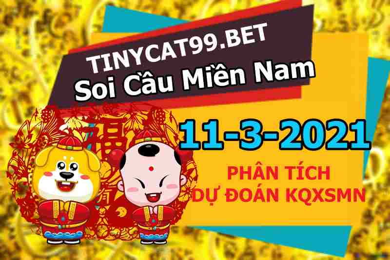 soi cầu xsmn 11-03-2021, soi cầu mn 11-03-2021, dự đoán xsmn 11-03-2021, btl mn 11-03-2021, dự đoán miền nam 11-03-2021, chốt số mn 11-03-2021, soi cau mien nam 11 03 2021