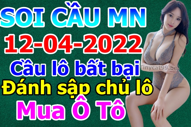 soi cầu xsmn 12 04 2022, soi cầu mn 12-04-2022, dự đoán xsmn 12-04-2022, btl mn 12-04-2022, dự đoán miền nam 12-04-2022, chốt số mn 12-04-2022, soi cau mien nam 12 04 2022