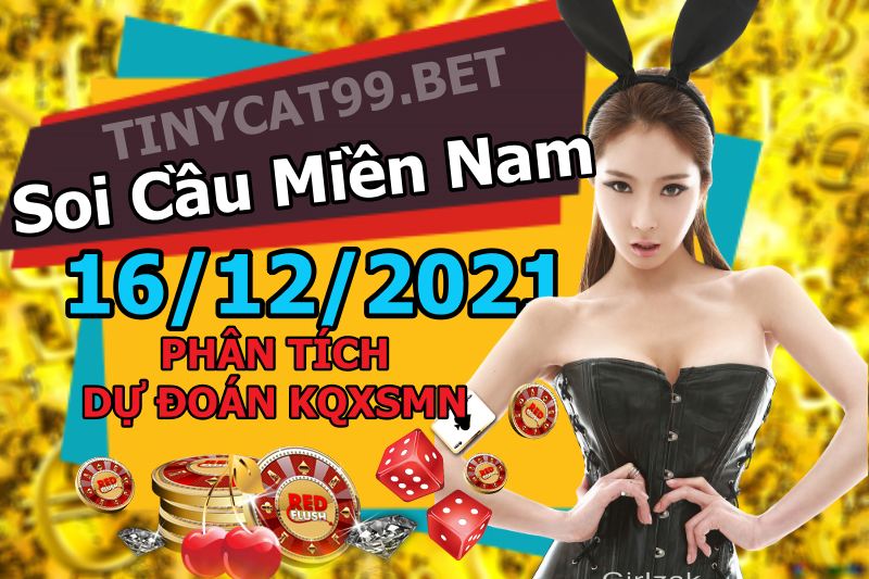 soi cầu xsmn 16-12-2021, soi cầu mn 16-12-2021, dự đoán xsmn 16-12-2021, btl mn 16-12-2021, dự đoán miền nam 16-12-2021, chốt số mn 16-12-2021, soi cau mien nam 16 12 2021