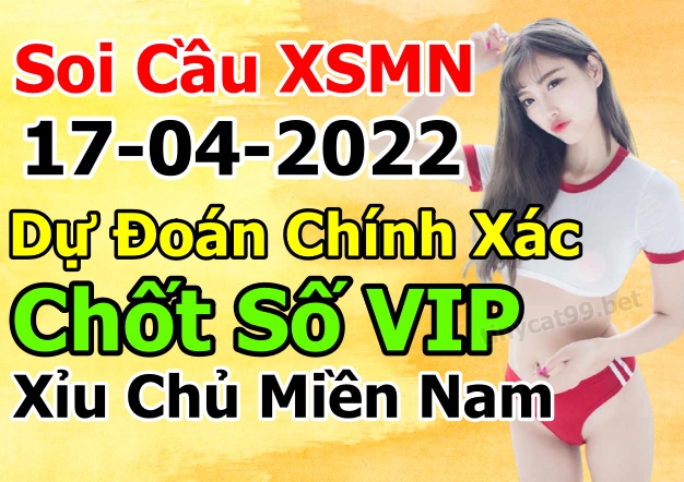 soi cầu xsmn 17 04 2022, soi cầu mn 17-04-2022, dự đoán xsmn 17-04-2022, btl mn 17-04-2022, dự đoán miền nam 17-04-2022, chốt số mn 17-04-2022, soi cau mien nam 17-04-2022