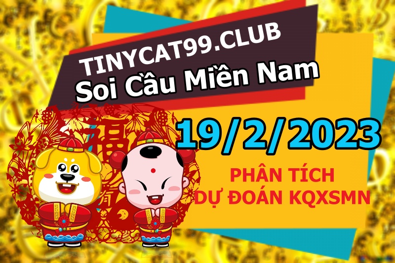 soi cầu xsmn 19-02 2023, soi cầu mn 19-02-2023, dự đoán xsmn 19-02-2023, btl mn 19-02-2023, dự đoán miền nam 19-02-2023, chốt số mn 19-02-2023, soi cau mien nam 19 02 2023