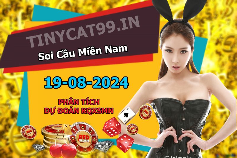 vsoi cầu xsmn 19-08-2024, soi cầu mn 19/08/2024 , dự đoán xsmn 19-08-2024, btl mn 19 08 24, dự đoán miền nam 19/08/2024, chốt số mn 19-08-2024, soi cau mien nam 19-08-2024