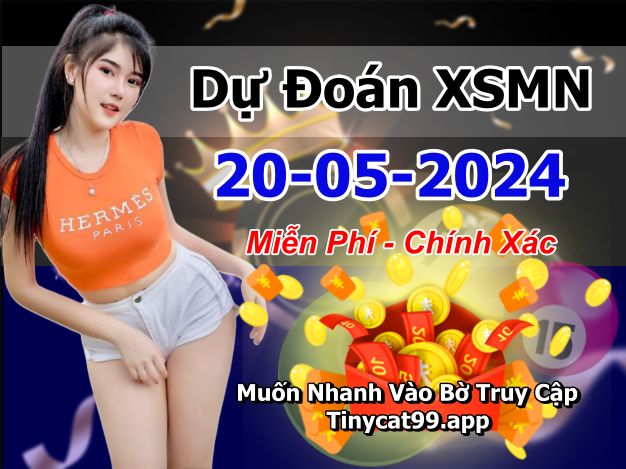 vsoi cầu xsmn 20-05-2024, soi cầu mn 20/05/2024 , dự đoán xsmn 20-05-2024, btl mn 20 05 24, dự đoán miền nam 20/05/2024, chốt số mn 20-05-2024, soi cau mien nam 20-05-2024