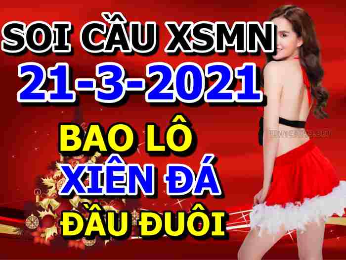 soi cầu xsmn 21 03 2021, soi cầu mn 21-03-2021, dự đoán xsmn 21-03-2021, btl mn 21-03-2021, dự đoán miền nam 21-03-2021, chốt số mn 21-03-2021, soi cau mien nam 21-03-2021