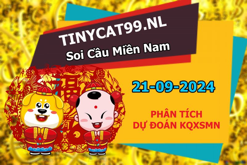 soi cầu xsmn 21-09-2024, soi cầu mn 21-09-2024, dự đoán xsmn 21-09-2024, btl mn 21-09-2024, dự đoán miền nam 21-09-2024, chốt số mn 21-09-2024, soi cau mien nam 21-09-2024