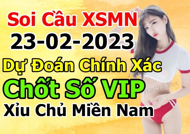 soi cầu xsmn 23-02-2023, soi cầu mn 23-02-2023, dự đoán xsmn 23-02-2023, btl mn 23-02-2023, dự đoán miền nam 23-02-2023, chốt số mn 23-02-2023, soi cau mien nam 23 02 2023