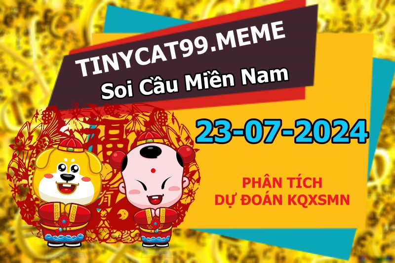 soi cầu xsmn 23 07 2024, soi cầu mn 23/07/2024, dự đoán xsmn 23 07 2024, btl mn 23-07-2024, dự đoán miền nam 23/07/2024, chốt số mn 23 07 2024, soi cau mien nam 23-07-2024