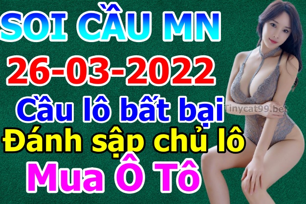 soi cầu xsmn 26 03 2022, soi cầu mn 26-03-2022, dự đoán xsmn 26-03-2022, btl mn 26-03-2022, dự đoán miền nam 26-03-2022, chốt số mn 26-03-2022, soi cau mien nam 26-03-2022