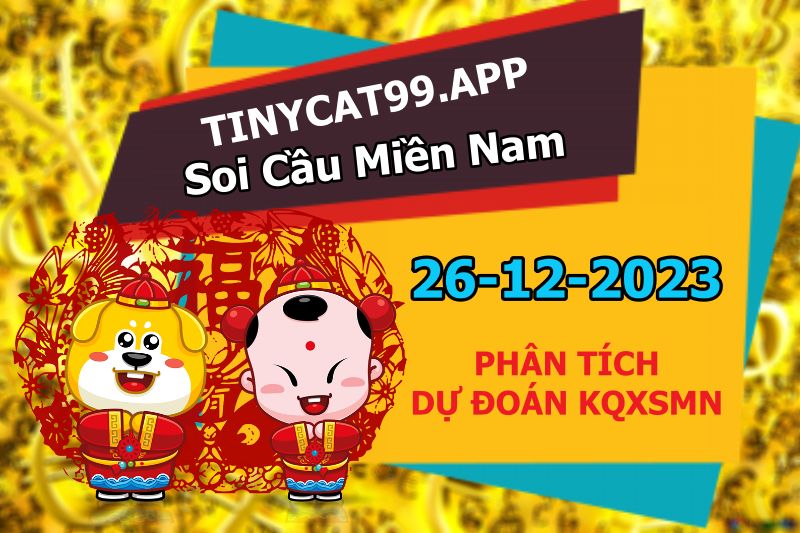 soi cầu xsmn 26 12 2023, soi cầu mn 26/12/23, dự đoán xsmn 26 12 2023, btl mn 26-12-2023, dự đoán miền nam 26/12/2023, chốt số mn 2612 2023, soi cau mien nam 26-12-2023