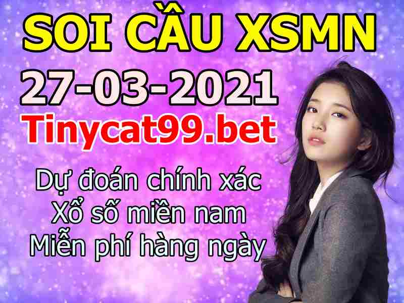 soi cầu xsmn 27 03 2021, soi cầu mn 27-03-2021, dự đoán xsmn 27-03-2021, btl mn 27-03-2021, dự đoán miền nam 27-03-2021, chốt số mn 27-03-2021, soi cau mien nam 27-03-2021