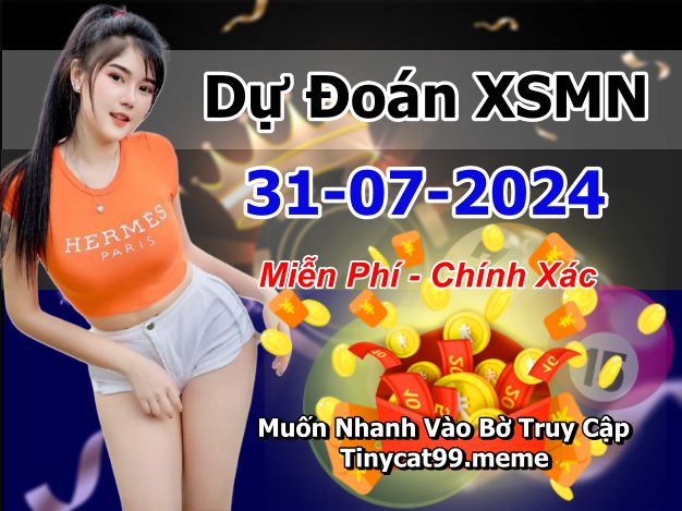 soi cầu xsmn 31 07 2024, soi cầu mn 31-07 2024, dự đoán xsmn 31/07/2024, btl mn 31 07 2024, dự đoán miền nam 31-07-2024, chốt số mn 31 07 2024, soi cau mien nam 31 07 2024