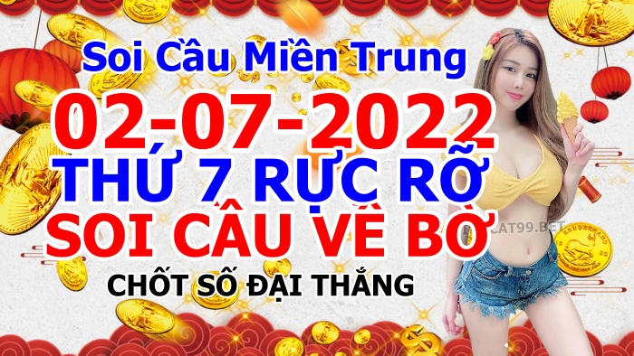 soi cầu xsmt 02-07-2022, soi cầu mt 02-07-2022, dự đoán xsmt 02-07-2022, btl mt 02-07-2022, dự đoán miền trung 02-07-2022, chốt số mt 02-07-2022, soi cau mien trung 02 07 2022